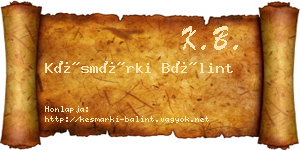 Késmárki Bálint névjegykártya